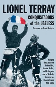 Conquistadors of the Useless: From the Alps to Annapurna, Lionel Terray