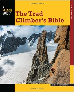 The Trad Climber's Bible, John Long and Peter Croft