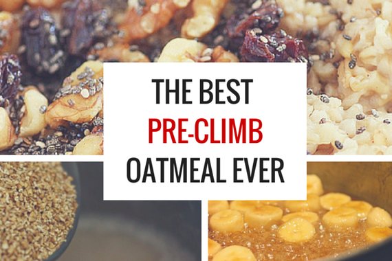 The Best Pre-Climb Oatmeal Ever