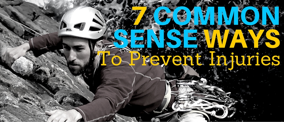 7 Common Sense Ways to Prevent Injuries
