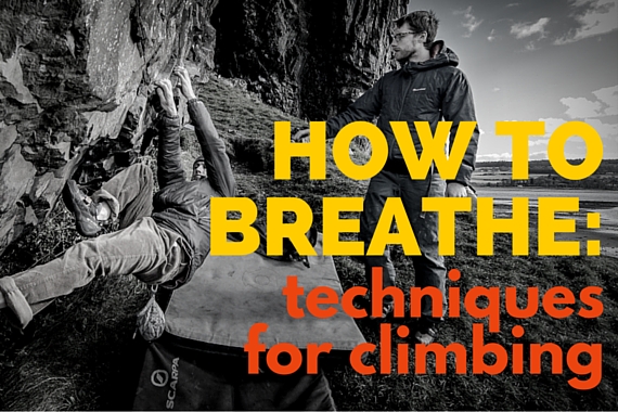 How to Breathe Properly: Breathing Techniques for Rock Climbing