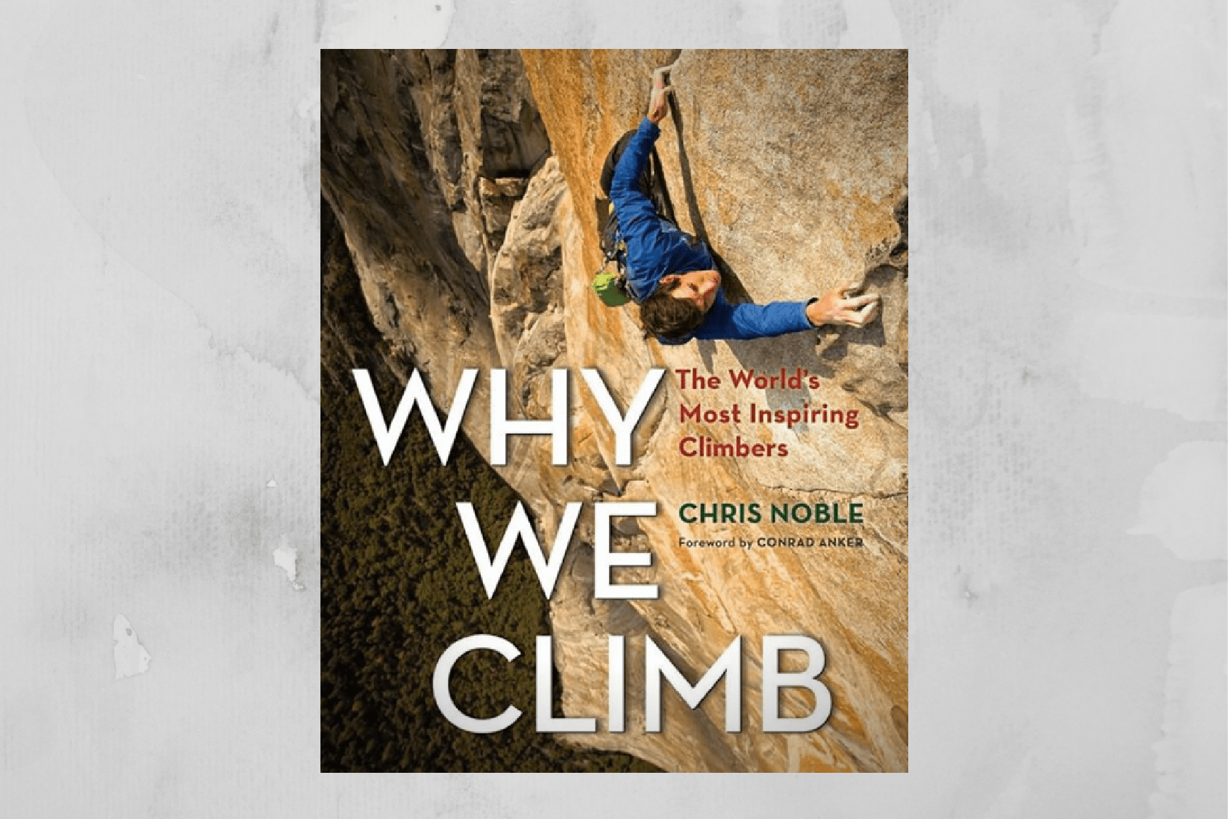 Book Review: Chris Noble’s Why We Climb