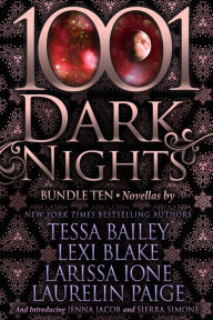 1001 Dark Nights: Bundle Ten Tessa Bailey Author