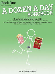 A Dozen a Day Songbook - Book 1: Later Elementary to Early Intermediate Level Carolyn Miller Author