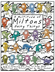 A Multitude of Miltons - Doing Things Mark Kochen Author