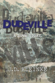 Dudeville J.D. Kleinke Author