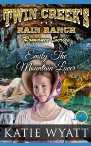 Emily The Mountain Lover Katie Wyatt Author