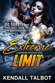 Extreme Limit: Action-Packed Romantic Suspense Kendall Talbot Author