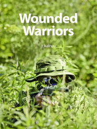 Wounded Warriors Jt Kalnay Author
