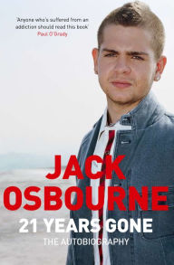 21 Years Gone: The Autobiography Jack Osbourne Author