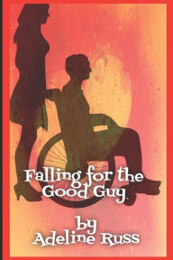 Falling For The Good Guy Adeline Russ Author