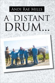A Distant Drum... Andi Rae Mills Author