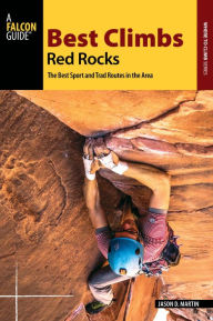 Best Climbs Red Rocks Jason D. Martin Author